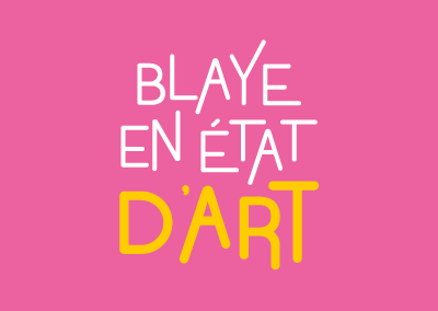 BLAYE EN ÉTAT D'ART